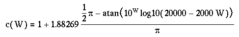 
              c(W) = 1 + (1.88269/pi)*(pi/2 - atan((10^W)*log10(2000*(10-W))))
